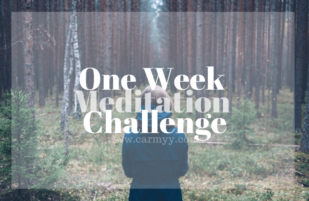 Try it Tuesday: One Week Meditation Challenge www.carmyy.com