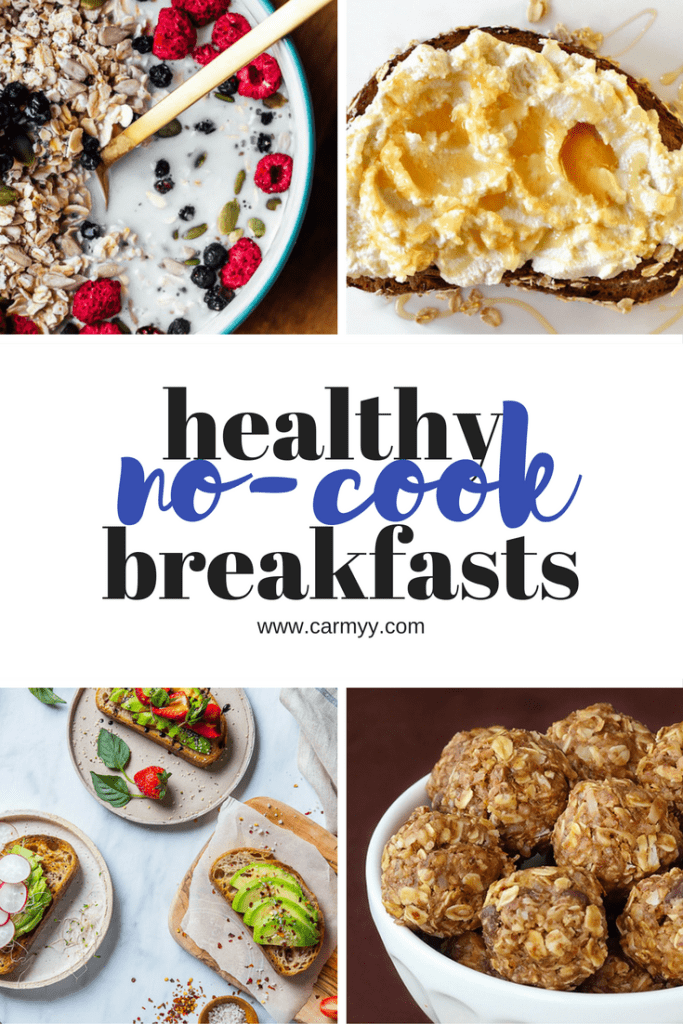 healthy no cook breakfasts! carmyy.com
